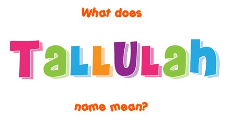 how to spell tallulah|Alternate spellings for the name TALLULAH